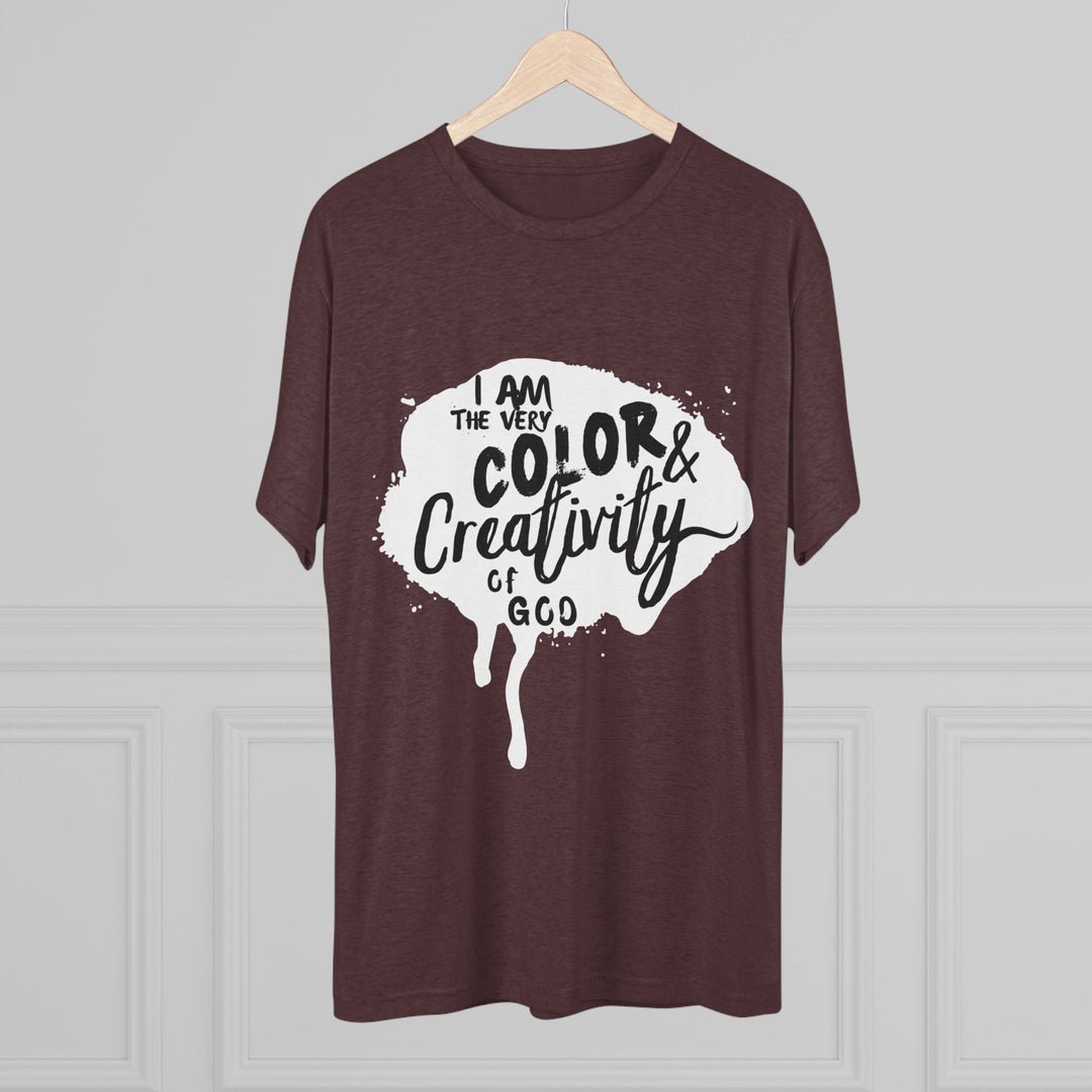 "I am the Very Color and Creativity of God” Tri-blend Tee